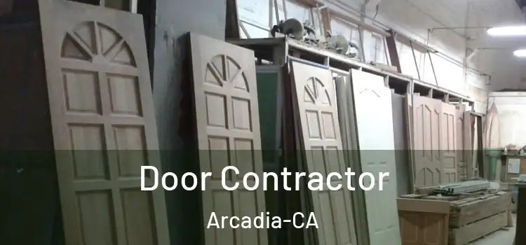  Door Contractor Arcadia-CA