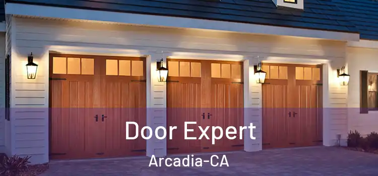  Door Expert Arcadia-CA